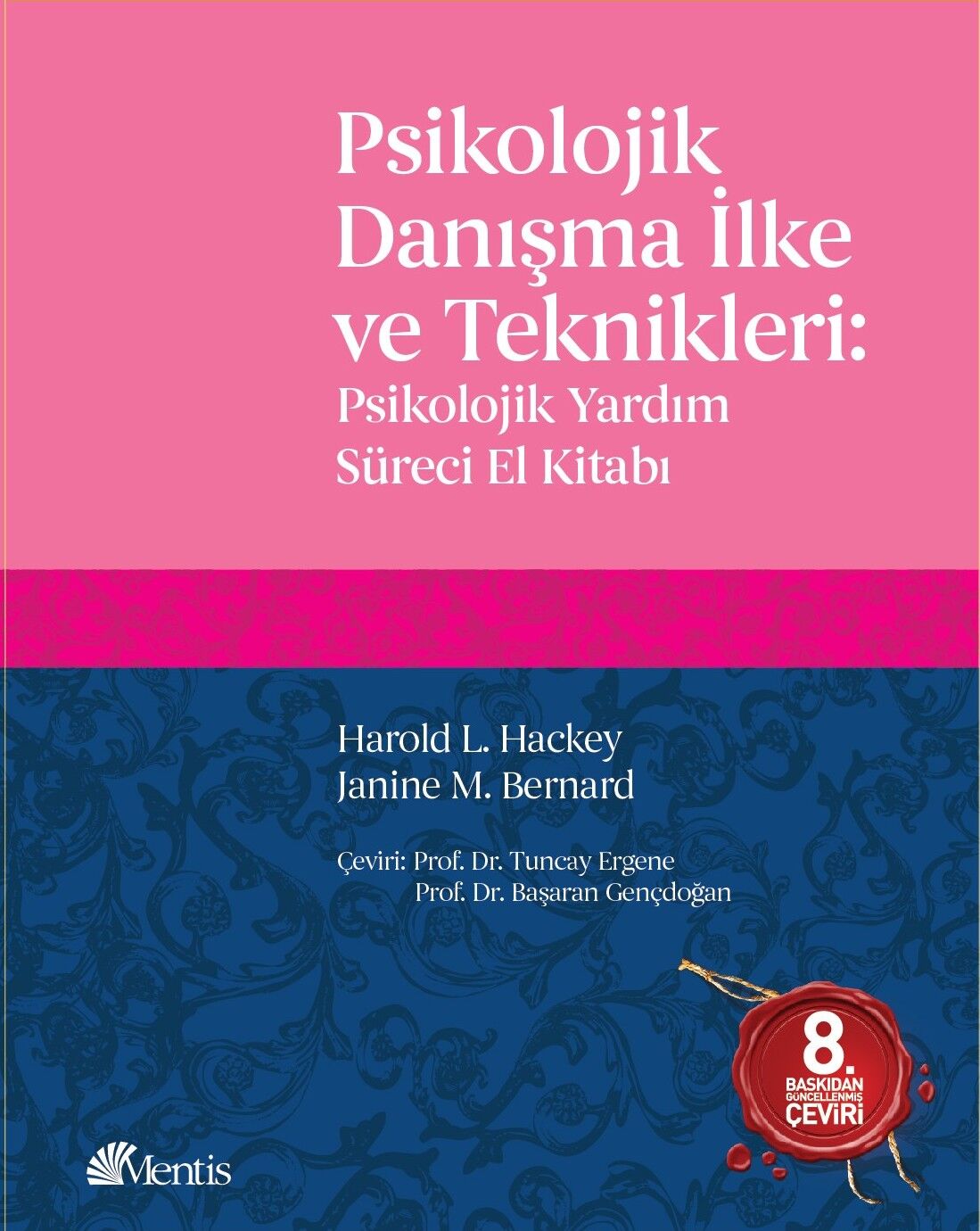 Psikolojik Danışma İlke ve Teknikleri (Psikolojik Yardım Süreci El Kitabı)