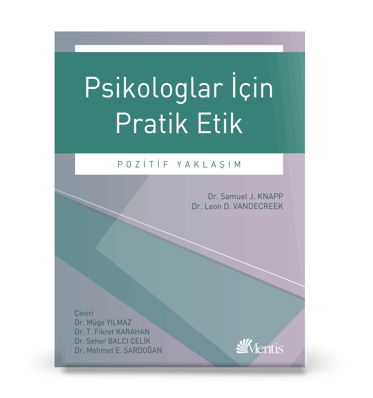 Psikologlar İçin Pratik Etik-Pozitif Yaklaşım