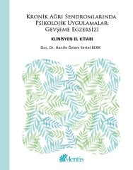 Kronik Ağrı Sendromlarında Psikolojik Uygulamalar: Gevşeme Egzersizi Klinisyen El kitabı
